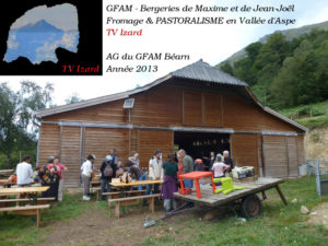 GFAM - Bergeries de Maxime et de Jean-Joël Fromage & PASTORALISME en Vallée d'Aspe TV Izard AG du GFAM Béarn Année 2013